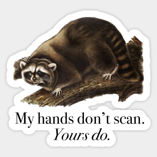 My Hands Don't Scan Sticker by FrozenCharlotte